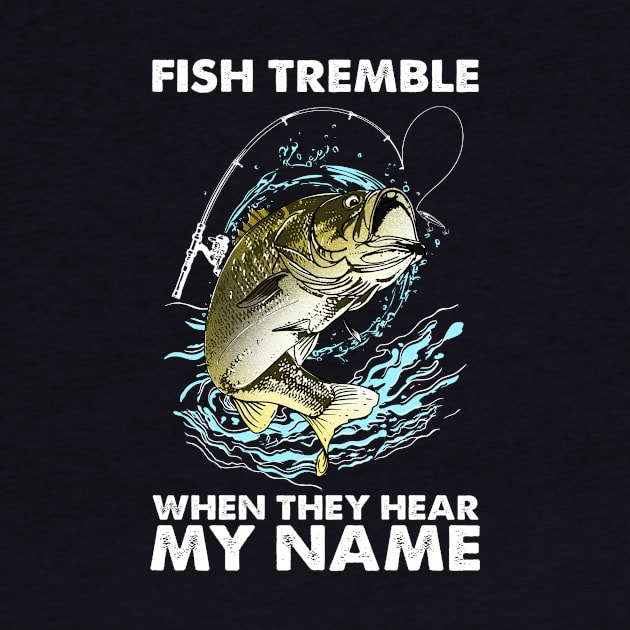 Fish Tremble When They Hear My Name by biNutz